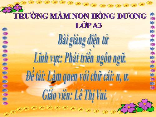 LÀM QUEN CHỮ CÁI U Ư