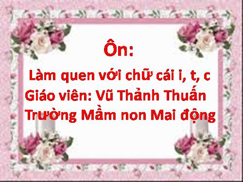 bài giảng chữ cái i, t, c