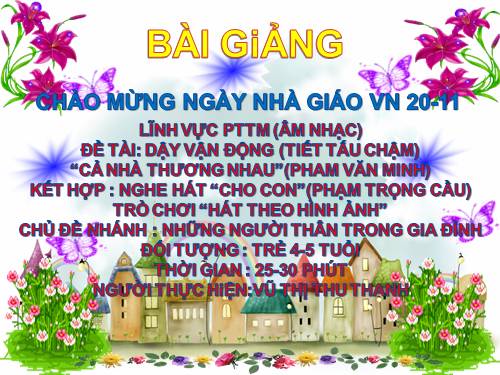 Bài giảng điện tử hát và vận động bài: CẢ NHÀ THƯƠNG NHAU