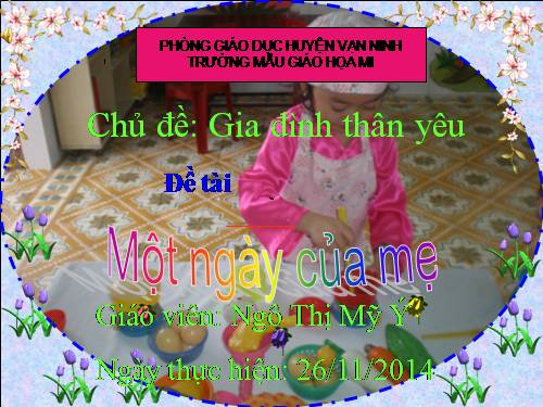 TÌM HIỂU MỘT NGÀY CỦA MẸ