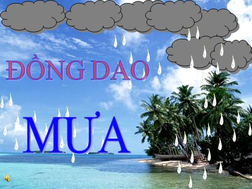 bài giảng điện tử đồng dao mưa