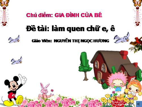 LÀM QUEN CHỮ E VÀ Ê