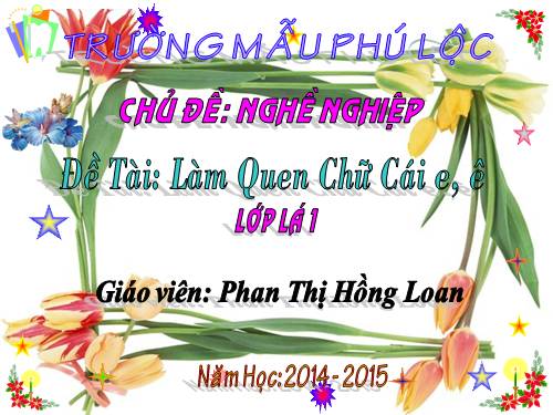 làm quen chữ cái e,ê