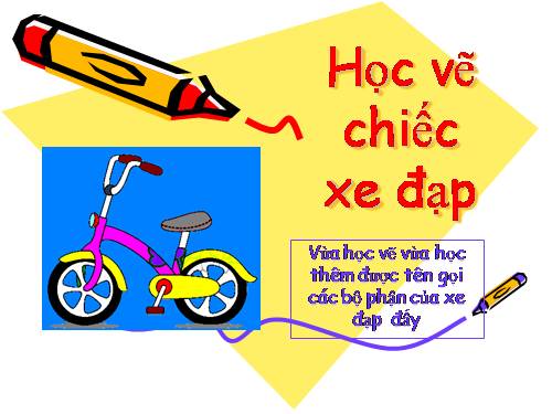 Học vẽ chiếc xe đạp.ppt