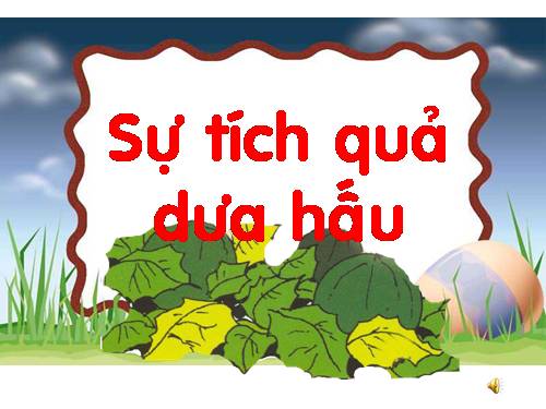 Sự tích quả dưa hấu