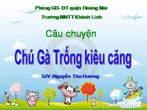 LQVH:" CHú gà Trống kiêu căng