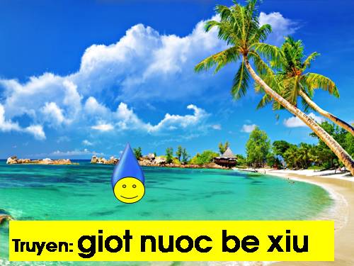 truyen: giot nuoc be xiu