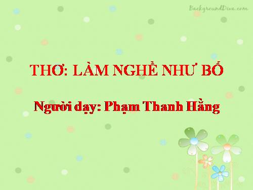 Thơ" làm nghề như bố"