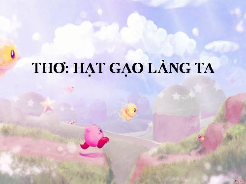 Thơ: Hạt gạo làng ta