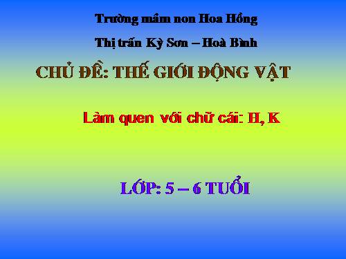 lam quen chu cai h, k