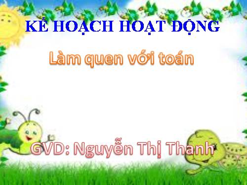 HOẠT ĐỘNG LÀM QUEN VỚI TOÁN