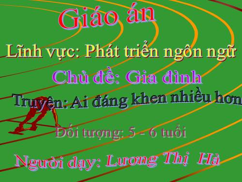 Giáo án văn học: Ai đáng khen nhiêug hơn