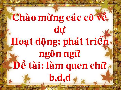 lam quen chu b,d,d tiet 1