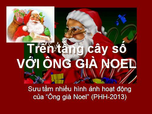 Trên tầng cây số với ông già noel.ppt