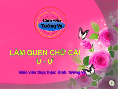 làm quen chữ cái u, ư