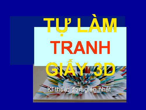 Tự làm tranh giấy3D