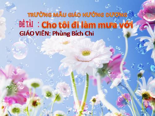 Âm nhạc"Cho tôi đi làm mưa với"