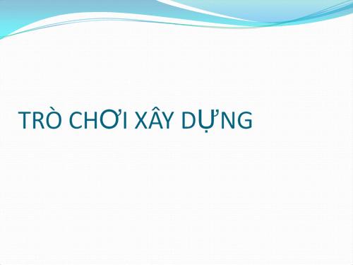 Thuyết trình về trò chơi xây dựng