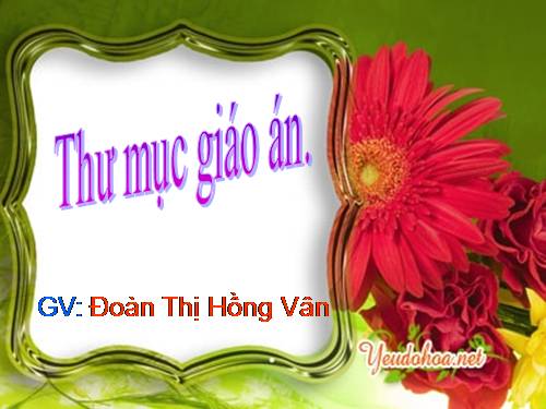 THƯ MỤC GIÁO ÁN KHỐI NHỠ - Đoàn Vân