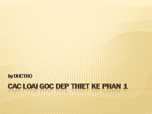 CAC LOAI GOC DEP THIET KE PHAN 1