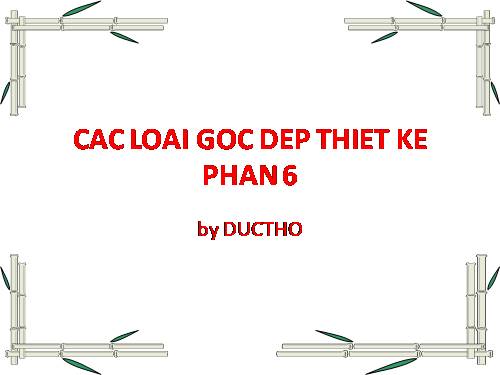 CAC LOAI GOC DEP THIET KE PHAN 6