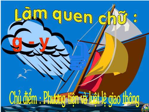 làm quen chữ cái g,y