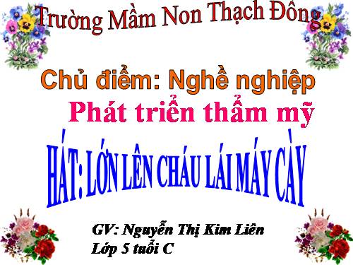 Âm nhạc: lớn lên cháu lái máy cày 5tuoi