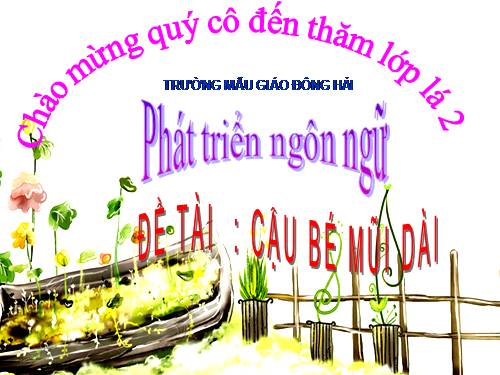 PTNN : CẬU BÉ MŨI DÀI