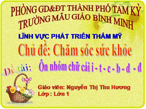 LQCC: ÔN CHỮ CÁI I, T, C, B, D, Đ