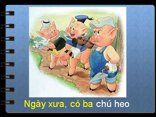 Kchuyện 3 chú Heo con (tham khảo)