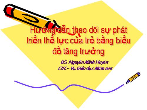 Hướng dẫn theo dõi sự phát triển thể lực của trẻ bằng biểu đồ tăng trưởng