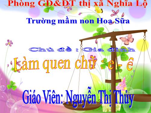 lam quen chư cai : e, ê