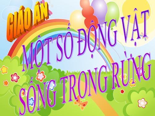 giáo án môi trường xung quanh_một số đv sống trong rừng