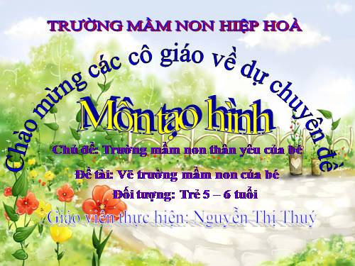 Chu de Truong hoc- Ve tranh de tai( Ve truong mam non)