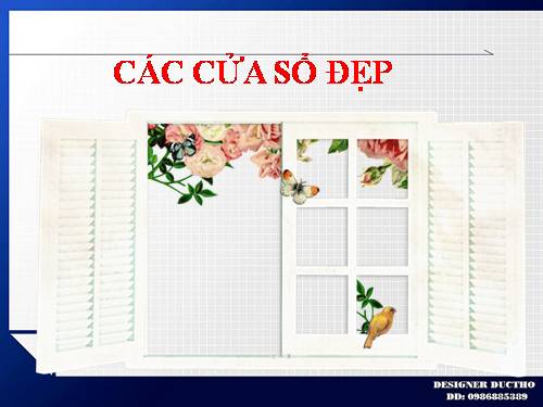 CÁC CỬA SỔ ĐẸP