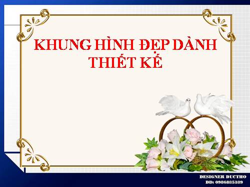 KHUNG HÌNH ĐẸP DÀNH THIẾT KẾ