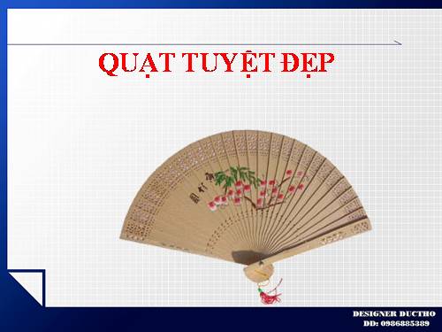 QUẠT TUYỆT ĐẸP