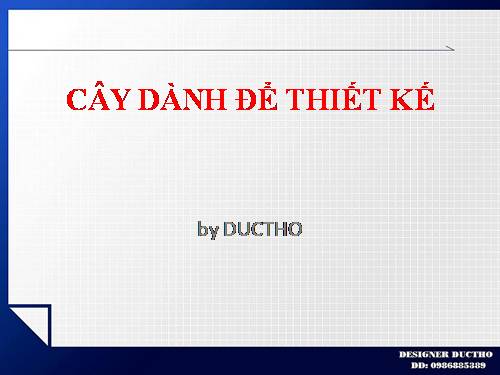 CÂY DÀNH ĐỂ THIẾT KẾ