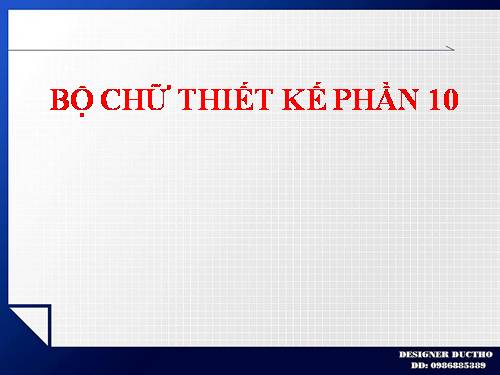 BỘ CHỮ THIẾT KẾ PHẦN 10