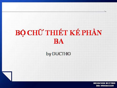 BỘ CHỮ THIẾT KẾ PHẦN BA