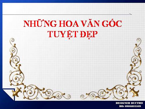 NHỮNG HOA VĂN GÓC TUYỆT ĐẸP