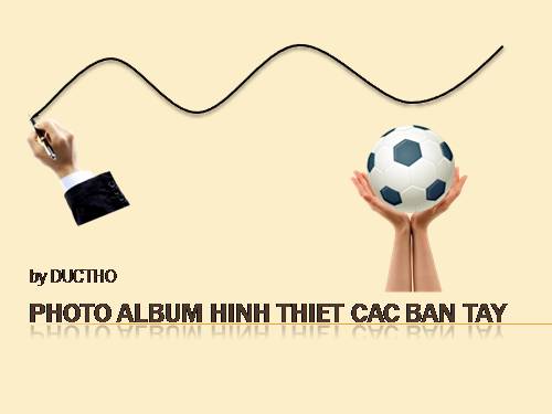 Photo Album hinh thiet cac ban tay