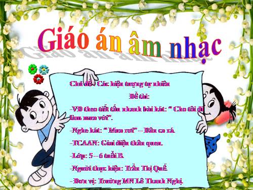 giáo án âm nhạc " Cho tôi đi làm mưa với"