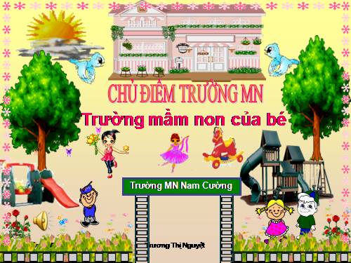 MTXQ: Chủ đề trường MN của bé