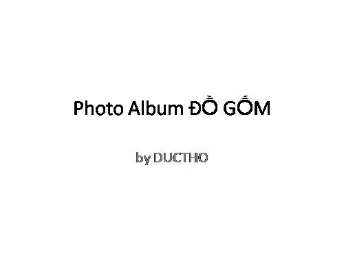 Photo Album ĐỒ GỐM