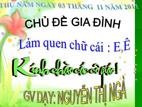 LÀM QUEN CHỮ CÁI E Ê