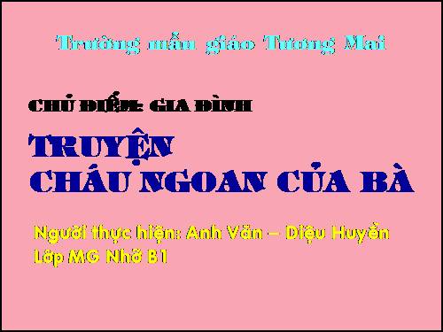 Giáo án  điện tử truyện Cháu ngoan của bà