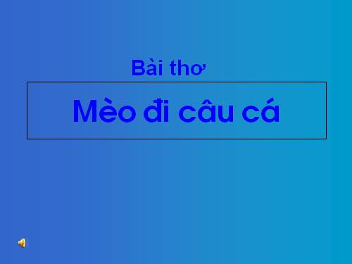 thơ mèo đi câu cá