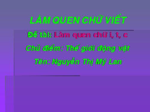 Làm quen chữ cái i,t,c