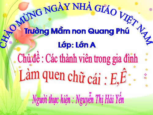 Làm quen chữ cái e,ê